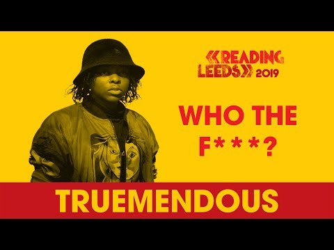 Who The F*** is TrueMendous? | Reading & Leeds 2019
