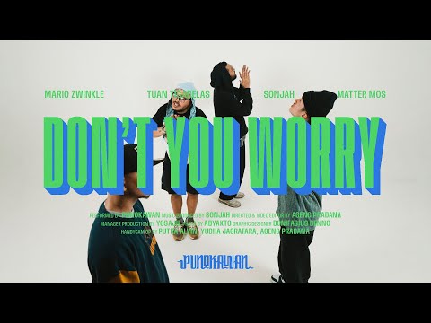 Punokawan - Don't You Worry (official music video)