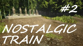 【実況】NOSTALGIC TRAIN ノスタルジックトレイン #2【ネタバレあり】