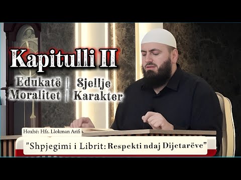 24 Shpjegimi i librit:"Respekti ndaj Dijetarëve" -“Rëndësia e Edukates dhe Nevoja e Madhe për Të”