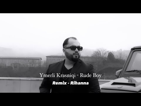 YMERLI KRASNIQI - RUDE BOY [REMIX] & RIHANNA - RUDE BOY