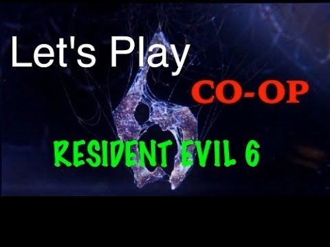 Let's Play Resident Evil 6 CO-OP Part 1 Blind