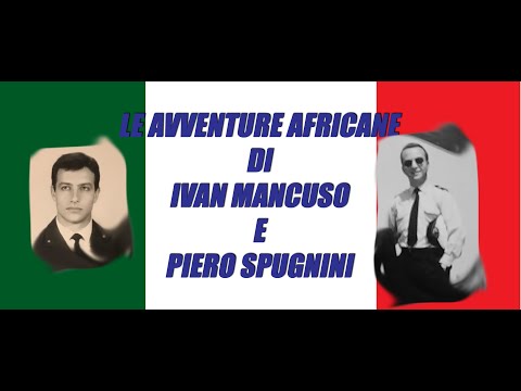 The African adventures of Commanders Mancuso and Spugnini