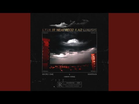 LYJA IR NEATRODO KAD LIAUSIS (feat. Micro One) (Warrain Remix)