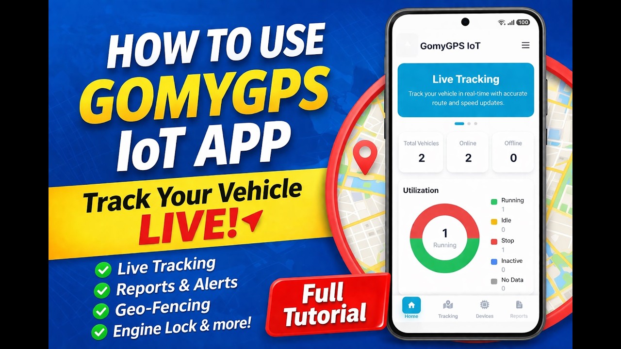 How to Use GomyGPS IoT App | Complete Guide for GPS Tracking & Vehicle Monitoring