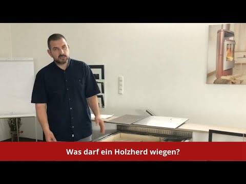 Gewicht beim Holzherd? Was darf ein Holzherd wiegen?