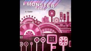 9.  I Monster - I Spider