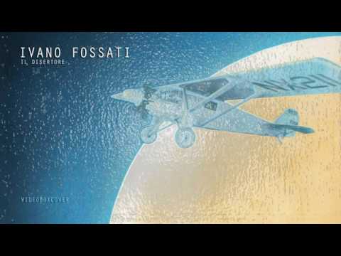 Il disertore - Ivano Fossati