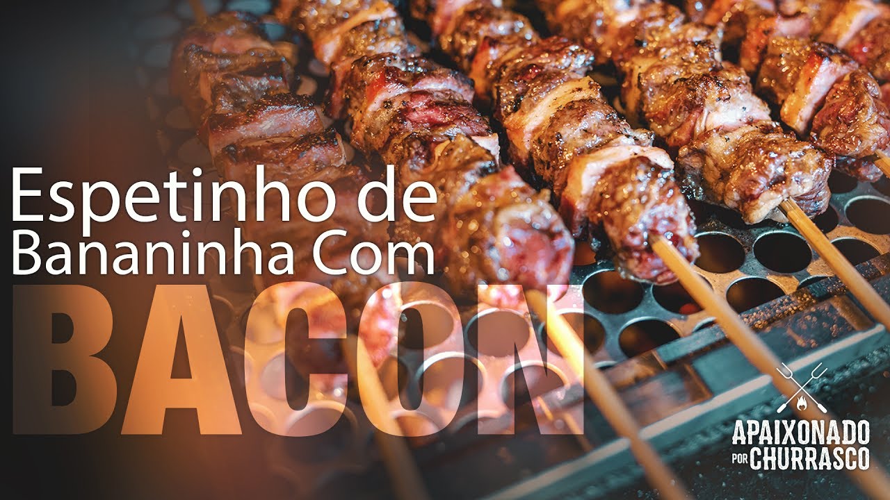 Espetinho de Bananinha com Bacon   Apaixonado Por Churrasco