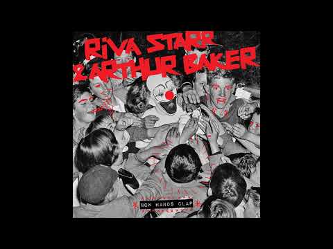 Riva Starr & Arthur Baker - Now Hands Clap [Snatch! Records]