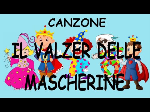 IL VALZER DELLE MASCHERINE-CANZONCINA DI CARNEVALE-speciale carnevale-Link con testo e in descrizion