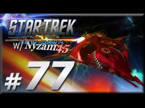 Star Trek Online w/ Nyzam45 - Episode 77 - Na'Kuhl Red Alert