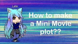 How to make a mini movie plot