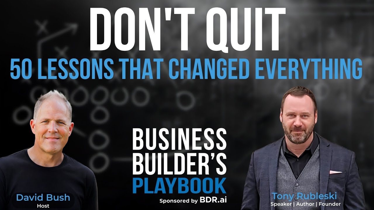 Tony Rubleski - From Rock Bottom to 10 Bestsellers: A Brutally Honest Blueprint for NOT Quitting