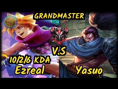 Stefan (EZREAL) vs YASUO - 10/2/6 KDA BOTTOM ADC GAMEPLAY - EUW Ranked GRANDMASTER