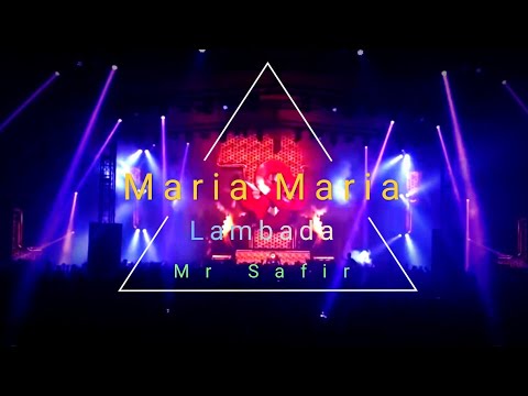 Maria Maria | Lambada | Mr Safir remix | Mix Songs | Aragon music style |