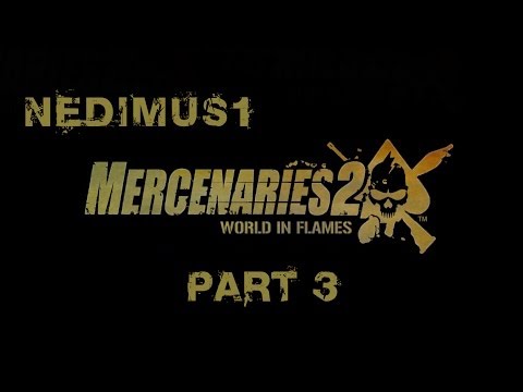 Mercenaries 2 HD Playthrough Part 3 - Meeting Universal Petroleum