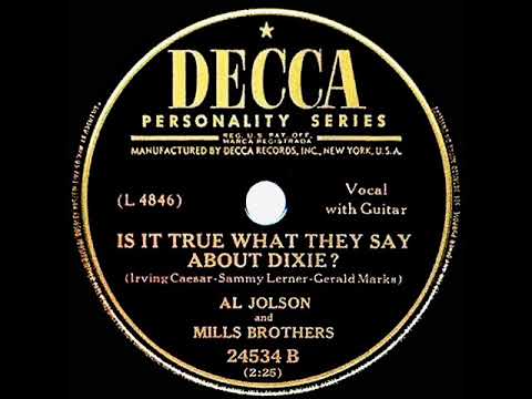 1948 Al Jolson & The Mills Brothers - Is It True What They Say About Dixie?