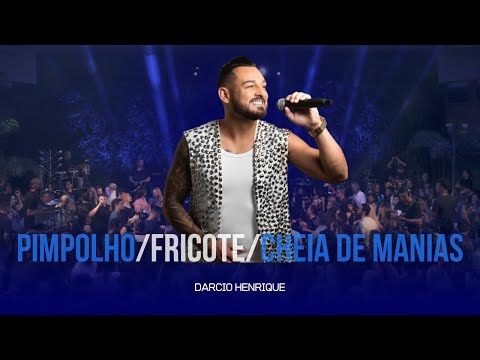 Pimpolho - Fricote - Cheia de Manias