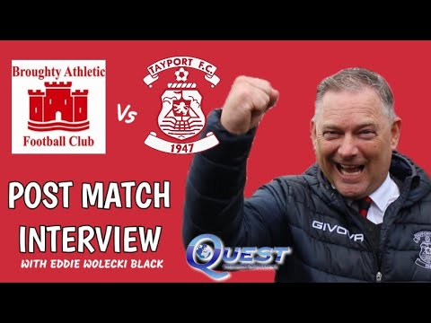 Post Match Interview with Manager Eddie Wolecki Black (Tayport FC vs Broughty Athletic - 30/04/22)