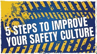 5 Tips to Improve Your Safety Culture