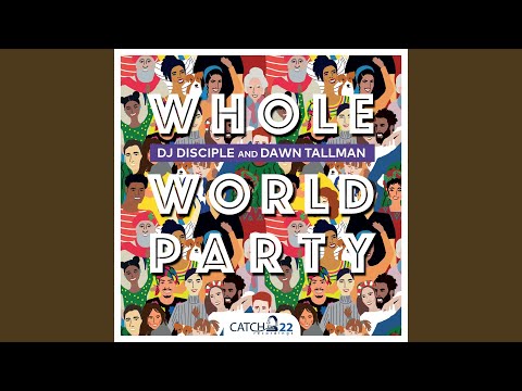 Whole World Party (Deez Raw Life Remix)