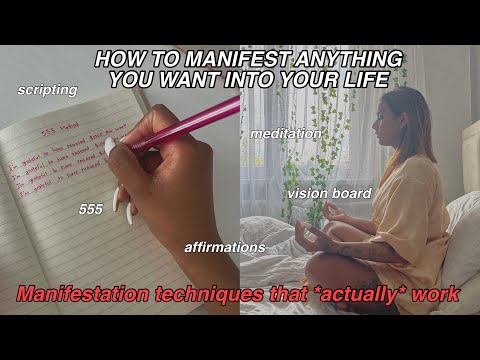 HOW TO MANIFEST ANYTHING YOU WANT INTO YOUR LIFE! Manifestation methods that *100% work*