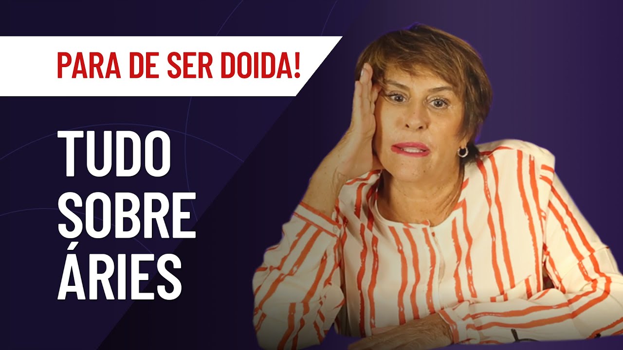 ÁRIES: TUDO SOBRE O SIGNO | MARCIA FERNANDES