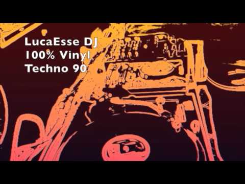 LucaEsse DJ - 100% Vinyl Techno 90