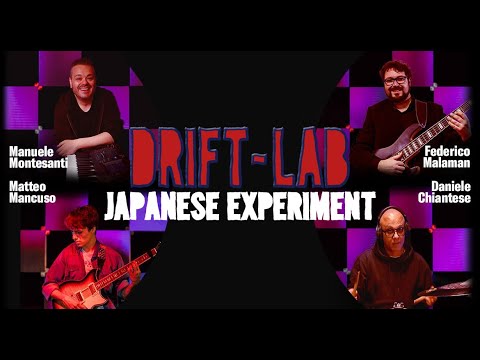 Drift-Lab JAPANESE EXPERIMENT