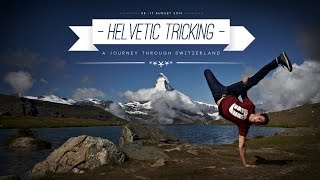 Helvetic Tricking 2 - A Journey Through Switzerland - Short Movie