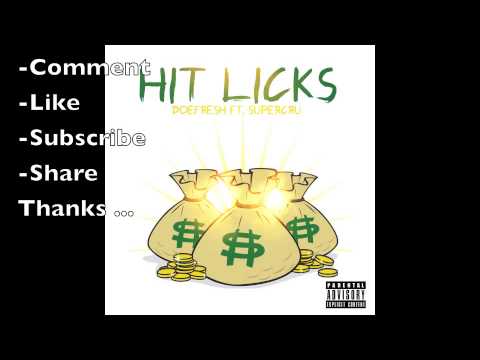 DoeFresh x SuperCRU -  Hit Licks
