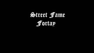 Street Fame - Fortay