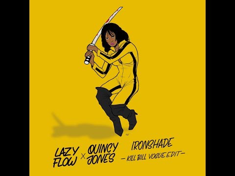 Quincy Jones - IronsHAde (Kill Bill - Lazy Flow vogue edit)