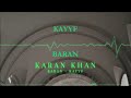 Karan Khan Baran Official Kayyf