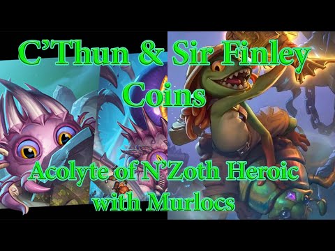 C'Thun & Sir Finley Coins : Acolyte of N'Zoth HEROIC