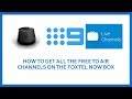 How To Get All The Free To Air Channels On The Foxtel Now Box