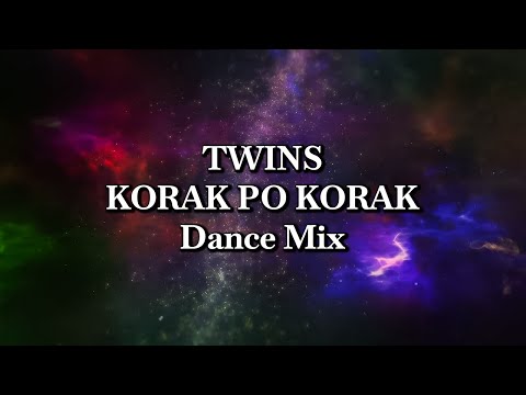 TWINS - KORAK PO KORAK | DANCE MIX (LYRIC VIDEO)