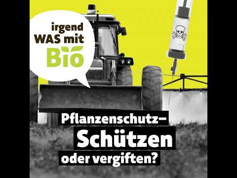 33 - Pflanzenschutz und Pestizide: Schützen oder vergiften?