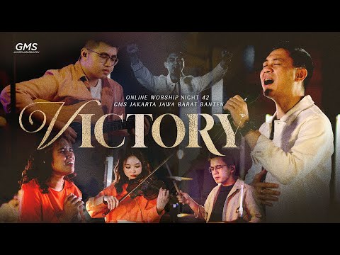 WORSHIP NIGHT 42 (2023) GMS JAKARTA JAWA BARAT BANTEN - VICTORY
