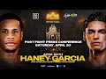 HANEY VS. GARCIA POST FIGHT PRESS CONFERENCE
