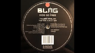 Blag - Kids Go Free (vocal mix) 1999