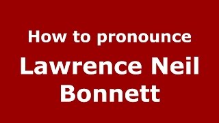 How to pronounce Lawrence Neil Bonnett