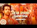 Deva Shree Ganesha 8k 4k Video L Ganpati Song L Agneepath L Priyanka L Hrithik Roshan