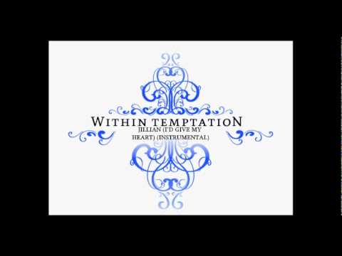 Within Temptation - Jillian (I'd Give My Heart) (Instrumental)