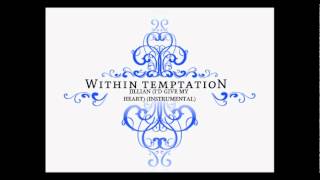 Within Temptation - Jillian (I'd Give My Heart) (Instrumental)