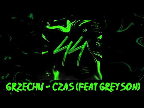 Grzechu - Czas Ft.Greyson ( prod. Kize )