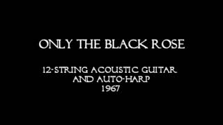 Only the Black Rose