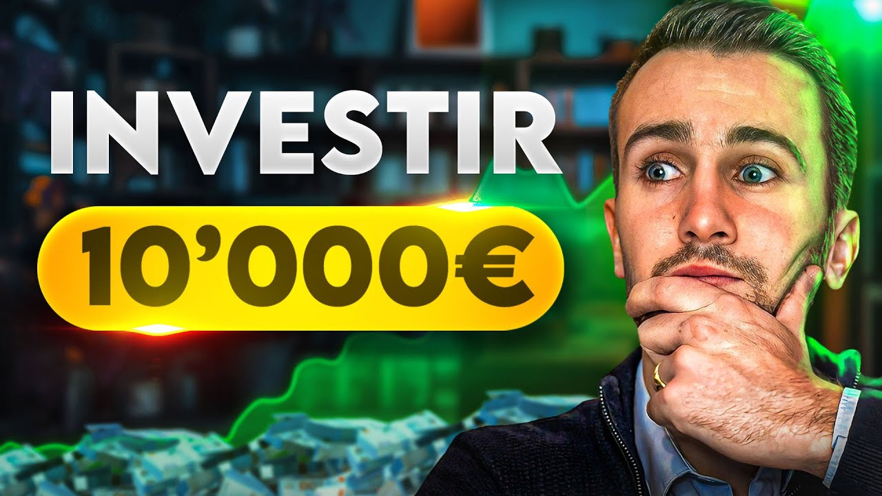 Investir 10 000€ Intelligemment dès Maintenant