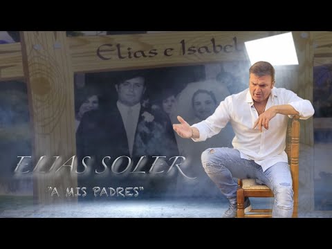ELIAS SOLER, "A MIS PADRES"
